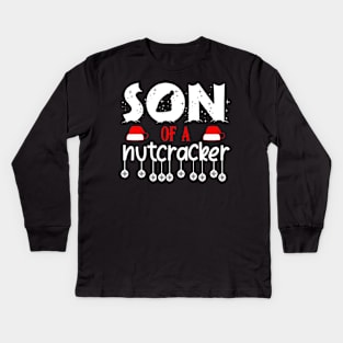 Son Of A Nutcracker Kids Long Sleeve T-Shirt